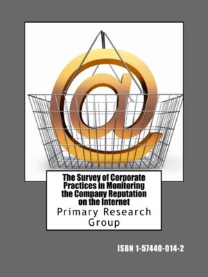 cover image of The Survey of Corporate Practices in Monitoring the Company Reputation on the Internet